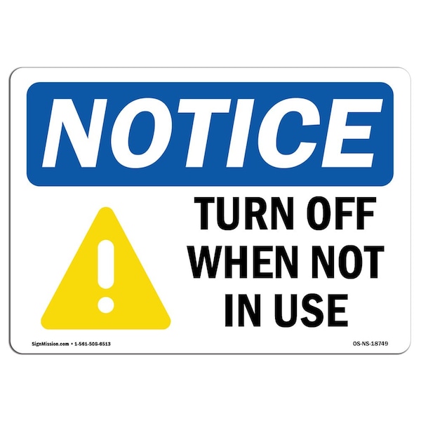 Safety Sign, OSHA Notice, 18" Height, Aluminum, Turn Off When Not In Use Sign With Symbol, Landscape